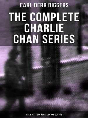 cover image of The Complete Charlie Chan Series – All 6 Mystery Novels in One Edition
